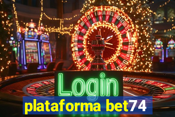 plataforma bet74